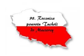 <b>98. rocznica powrotu Tucholi do Macierzy </b>
